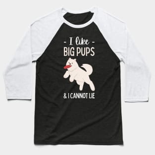 Funny pun, dog puns, dog lovers, quote, I Like Big Pups and I Cannot Lie Funny Baseball T-Shirt